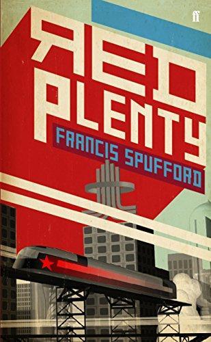 Francis Spufford: Red Plenty (2010)