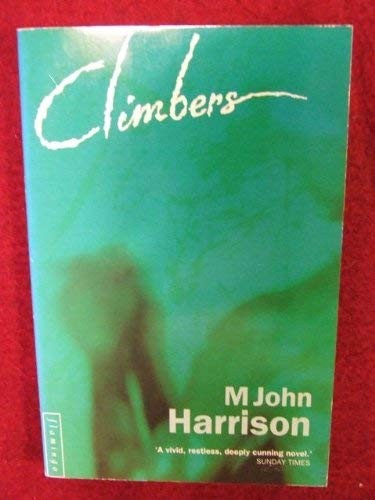M. John Harrison: Climbers. (1991, Paladin)