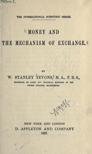 William Stanley Jevons: Money and the mechanism of exchange. (1921, Appleton)