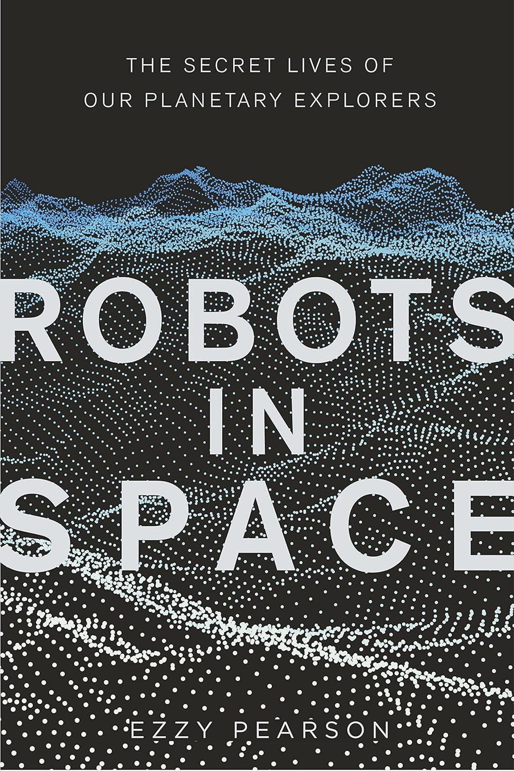 Ezzy Pearson: Robots in Space (2020)