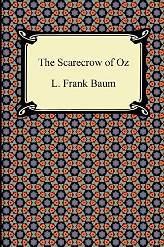 L. Frank Baum: The Scarecrow of Oz (Paperback, 2011, Digireads.com)