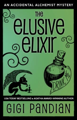 Gigi Pandian: The Elusive Elixir (Paperback, 2020, Gargoyle Girl Productions)
