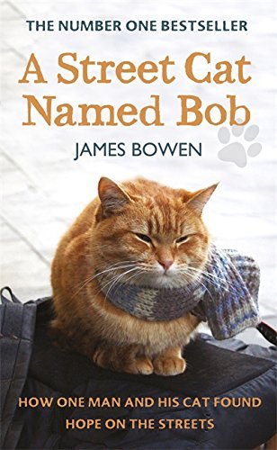 James Bowen: A Street Cat Named Bob (Hardcover, 2012, Hodder & Stoughton)