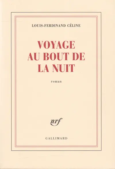 Louis-Ferdinand Auguste Destouches: Voyage au bout de la nuit (French language, 1990, Gallimard)