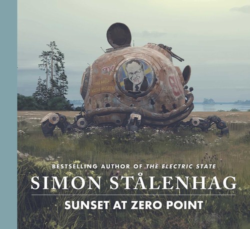 Simon Stålenhag: Sunset at Zero Point (2025, Simon & Schuster Books For Young Readers)