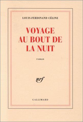 Louis-Ferdinand Auguste Destouches: Voyage au bout de la nuit (French language, 1988, Gallimard)