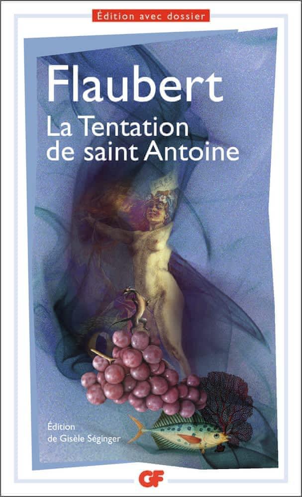 Gustave Flaubert: La tentation de saint Antoine (French language, 2021, Groupe Flammarion)